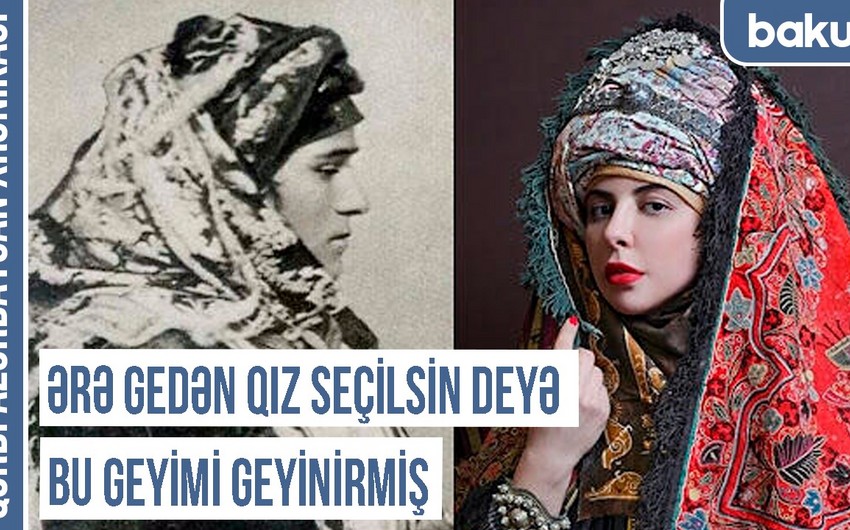 Xronika: Qərbi Azərbaycan sakinlərinin geyim mədəniyyəti