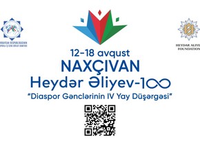 “Heydər Əliyev-100 Diaspor Gənclərinin IV Yay Düşərgəsi” Naxçıvanda keçiriləcək