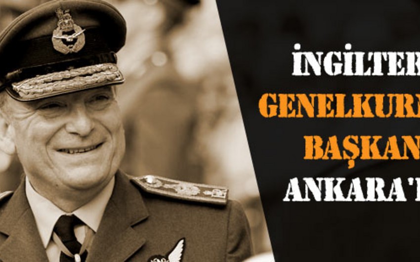 British Armed Forces Chief of Defence Staff on a visit to Turkey