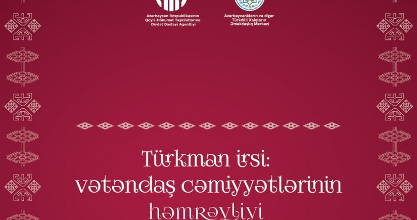 Bakıda “Türkman irsi: vətəndaş cəmiyyətlərinin həmrəyliyi” forumu başlayıb - YENİLƏNİB