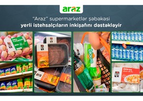 “Araz” supermarketlər şəbəkəsi yerli istehsalçıların inkişafını dəstəkləyir