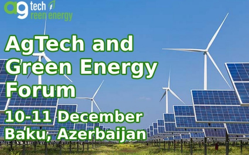 В Баку проходит Международный форум по аграрным технологиям и зеленой энергии
