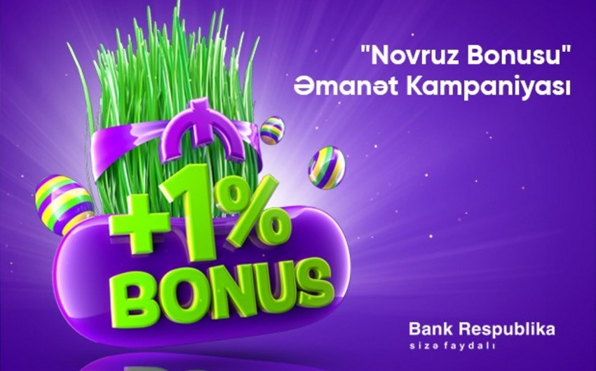 “Bank Respublika” əmanətlər üzrə +1% BONUS təklif edir