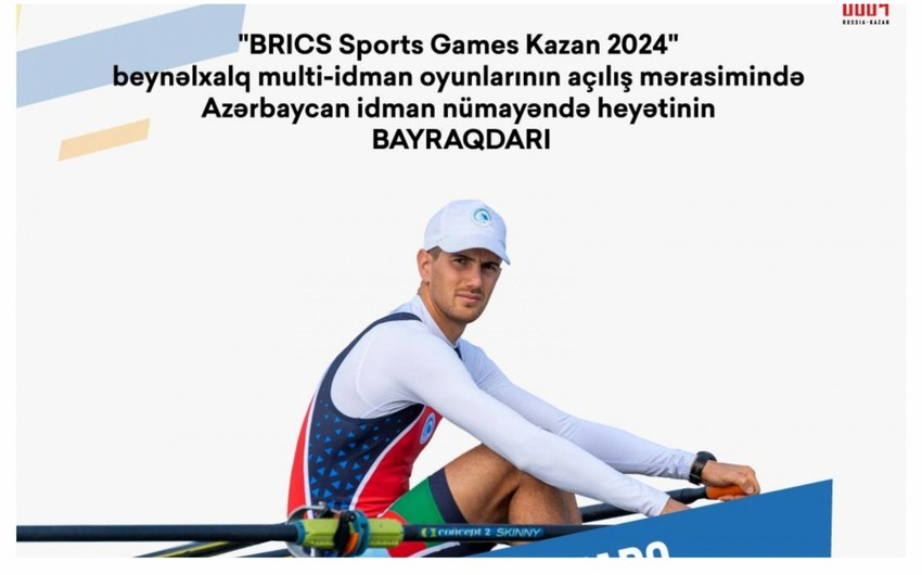 BRICS Sports Games Kazan 2024: Стал известен знаменосец Азербайджана