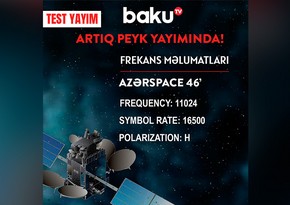 Baku TV “Azerspace” peykində test rejimində yayıma başlayıb