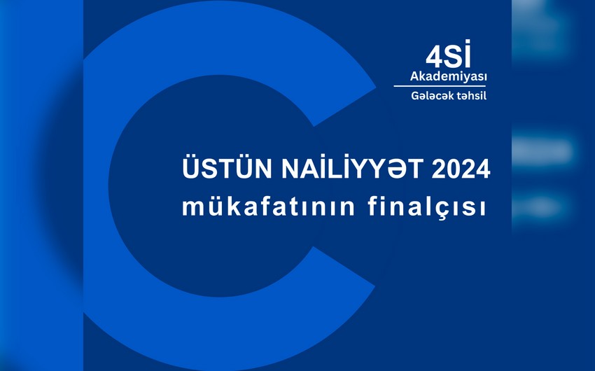 “4Sİ Akademiyası” “Üstün Nailiyyət Mükafatı 2024” üzrə finala çıxıb