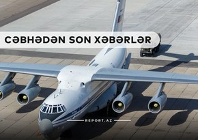 Cəbhədən son xəbərlər: Rusiyadan Qarabağa daha 6 təyyarə gedib