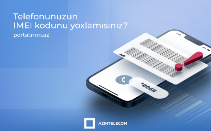 Azərbaycanda 10 mindən çox IMEI ilə yarım milyondan çox şəbəkəyə qoşulma cəhdi olub