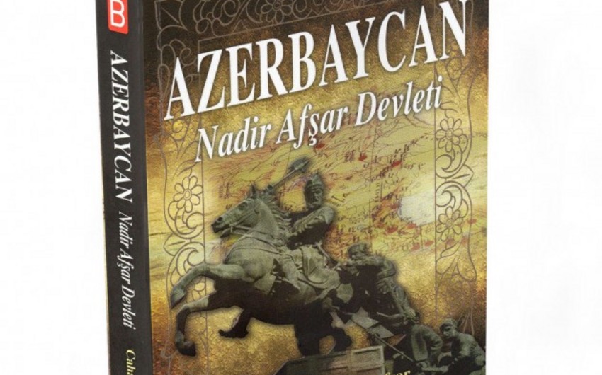 İstanbulda “Azərbaycan Nadir Əfşar dövləti” kitabının təqdimatı olub
