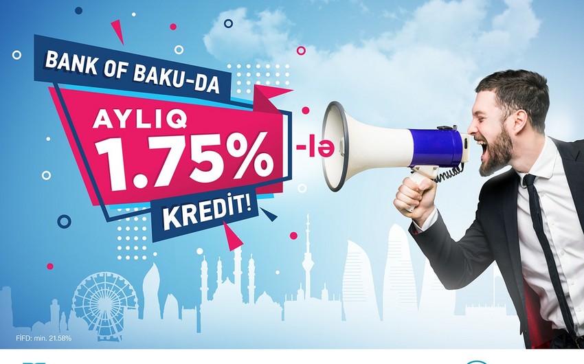 “Bank of Baku” müştərilərə aylıq 1,75%-lə kredit təklif edir