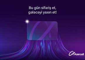 Azercell Telecom rabitə bazarında yeni biznes istiqamətini təqdim edir!