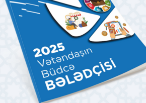 Azərbaycanda “Vətəndaşın büdcə bələdçisi” hazırlanıb