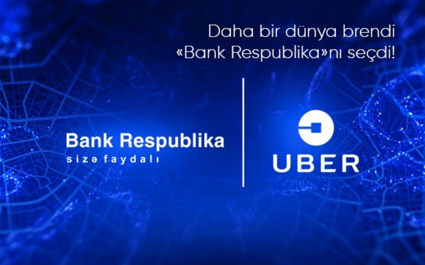 “Bank Respublika” “Uber”in Azərbaycandakı tərəfdaşı olub