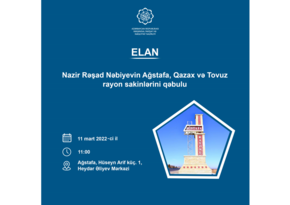 Rəşad Nəbiyev Ağstafada vətəndaşları qəbul edəcək