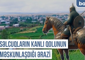 Qərbi Azərbaycan Xronikası: Səlcuqların Kanlı qolunun məskunlaşdığı ərazi