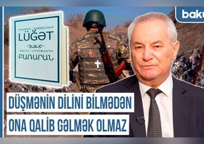 Qərbi Azərbaycan Xronikası: Düşmənin dilini bilmədən ona qalib gəlmək olmaz