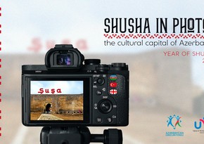 Местные и зарубежные фотокорреспонденты посетят Шушу