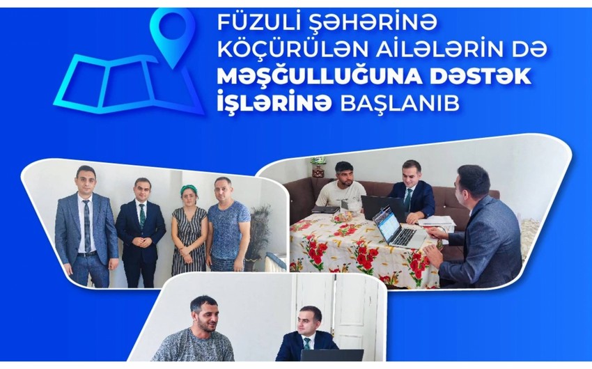 Füzuli şəhərinə köçürülən ailələrin məşğulluğuna dəstək işlərinə başlanıb