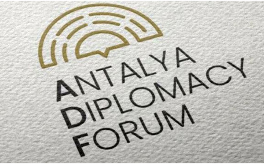 Antalya Diplomatiya Forumunun keçiriləcəyi tarix açıqlanıb