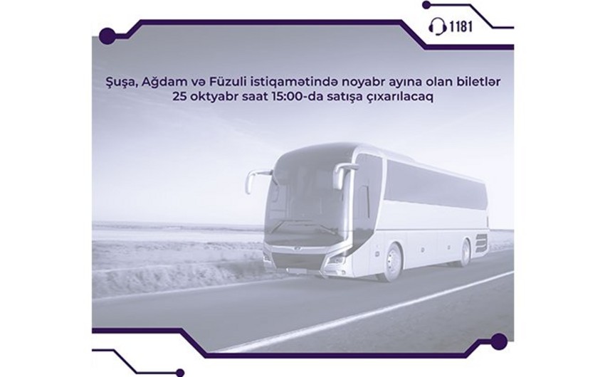 Şuşa, Ağdam və Füzuliyə avtobus reyslərinə noyabr üçün biletlər satışa çıxarılır