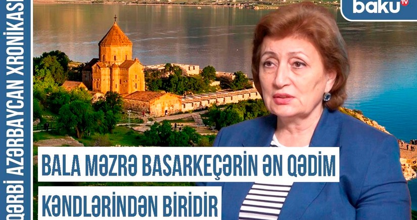 Məlahət İbrahimqızı: “Babamın qardaşının ailəsini ermənilər təndirə salıb yandırıblar”