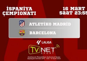 Atletiko Madrid-Barselona matçını TVNET SPORT kanalında izləyin