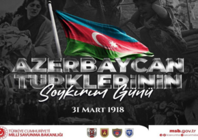 МО Турции: Мы чтим память наших азербайджанских братьев, ставших жертвами геноцида