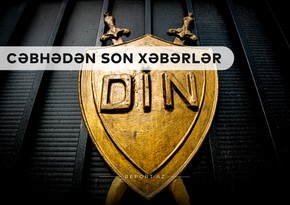 Cəbhədən son xəbərlər: Vətəndaşlara xəbərdarlıq olundu