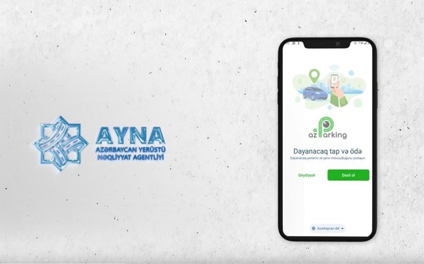 AYNA: AzParking mobil tətbiqini 70 min nəfər yükləyib