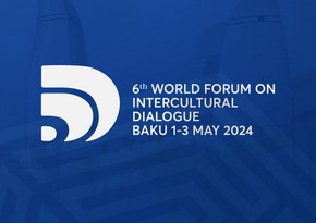 В Баку начал работу VI Всемирный форум межкультурного диалога