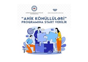 “AHİK Könüllüləri” proqramına start verilir