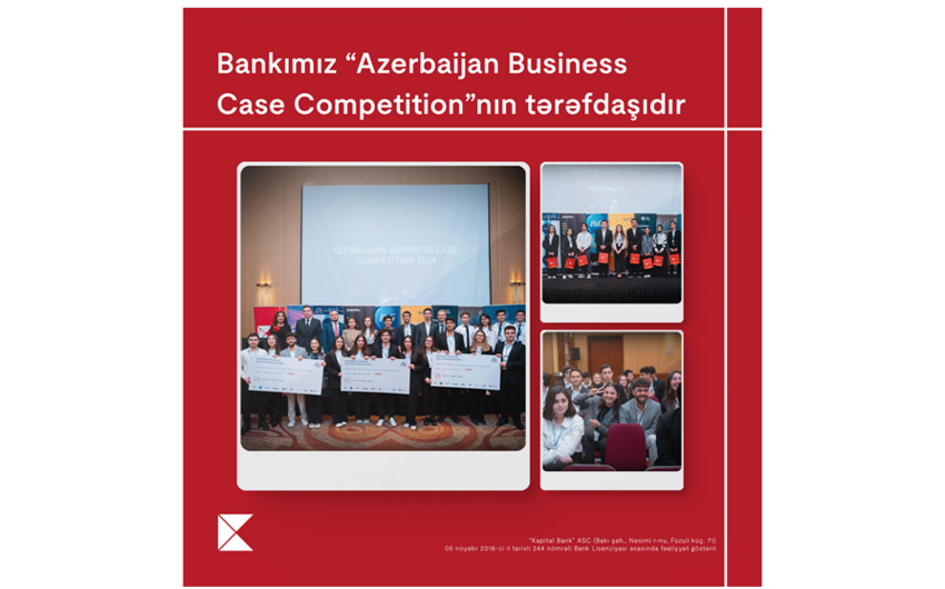 Kapital Bankın tərəfdaşlığı ilə keçirilən Azərbaycan Biznes Keys yarışmasının qalibləri bəlli oldu