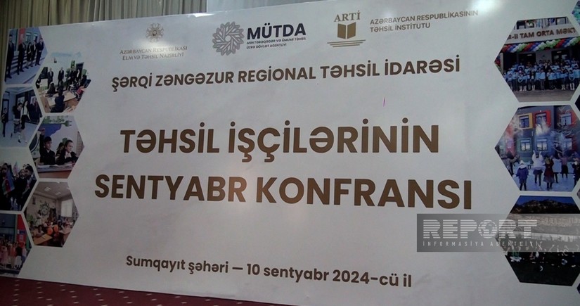 Şərqi Zəngəzur Regional Təhsil İdarəsi üzrə təhsil işçilərinin sentyabr konfransı keçirilib 