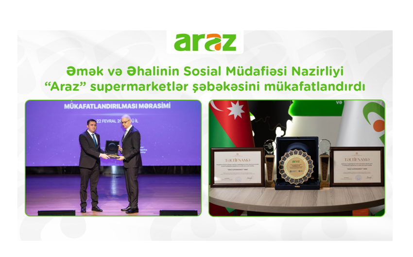 Əmək və Əhalinin Sosial Müdafiəsi Nazirliyi “Araz” supermarketlər şəbəkəsini mükafatlandırdı
