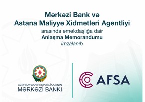 AMB və Astana Maliyyə Xidmətləri Agentliyi arasında Anlaşma Memorandumu imzalanıb