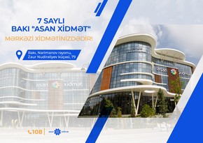 Sabahdan 7 saylı “ASAN xidmət” fəaliyyətə başlayır