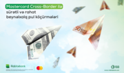 Rabitəbank “Mastercard Cross-Border” xidmətinə qoşuldu