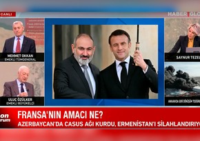 В эфире турецкого НaberGlobal раскрыт антиазербайджанский план Макрона