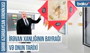 Qərbi Azərbaycan Xronikası: İrəvan xanlığının bayrağında Səfəvi, Əfşar və Qacar simvolları