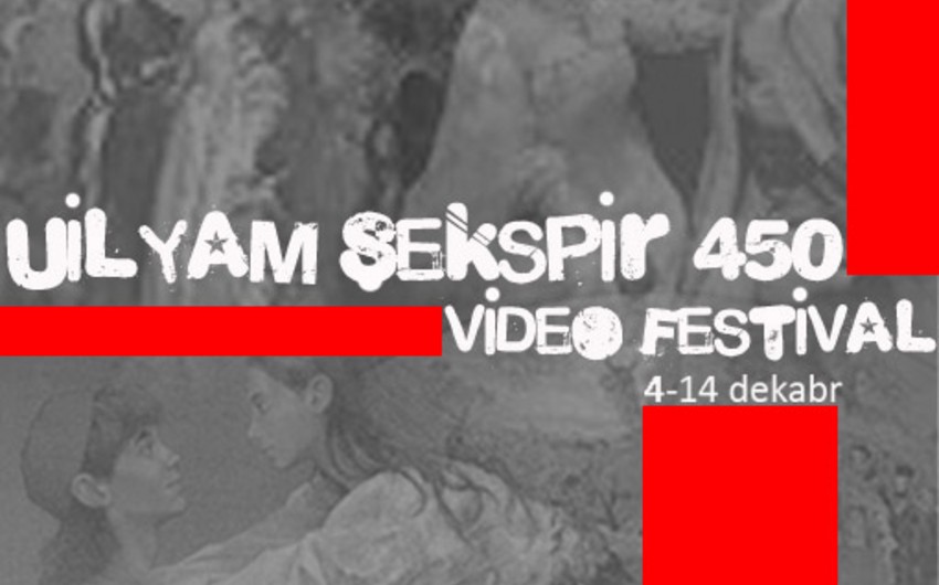 Bakıda Uilyam Şekspirin 450 illik yubileyinə həsr olunmuş video-festivalın açılışı olub