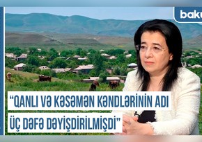 Qərbi Azərbaycan Xronikası: “Qanlı və Kəsəmən kəndlərinin adı üç dəfə dəyişdirilib”