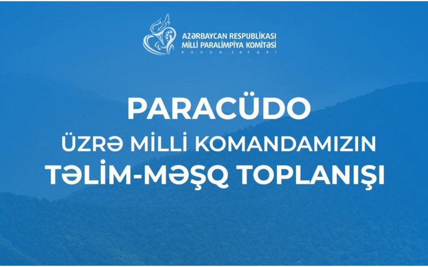 Azərbaycan paracüdoçuları Paris-2024-də hazırlıq məqsədi ilə təlim-məşq toplanışı keçəcək