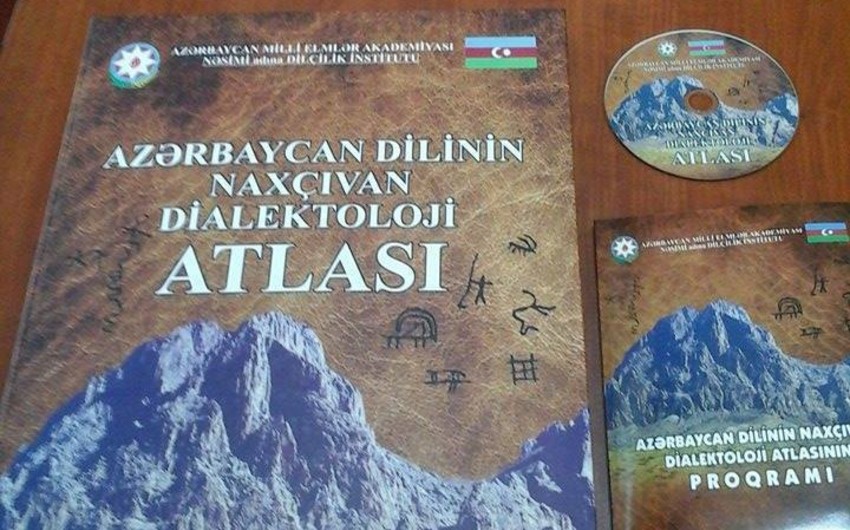 ​Naxçıvan dialektoloji atlası çap olunub
