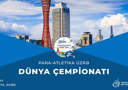 Paraatletika üzrə Azərbaycan millisi dünya çempionatında iştirak edəcək
