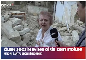 Ölən şəxsin evinə girib zəbt etdilər: MTK-nı şantaj edən kimlərdir?