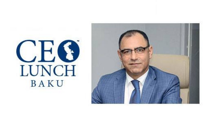 Bu həftə növbəti “CEO Lunch Baku” keçiriləcək