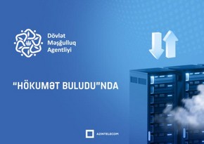 Dövlət Məşğulluq Agentliyi informasiya sistemlərini qismən “Hökumət buludu”na köçürüb