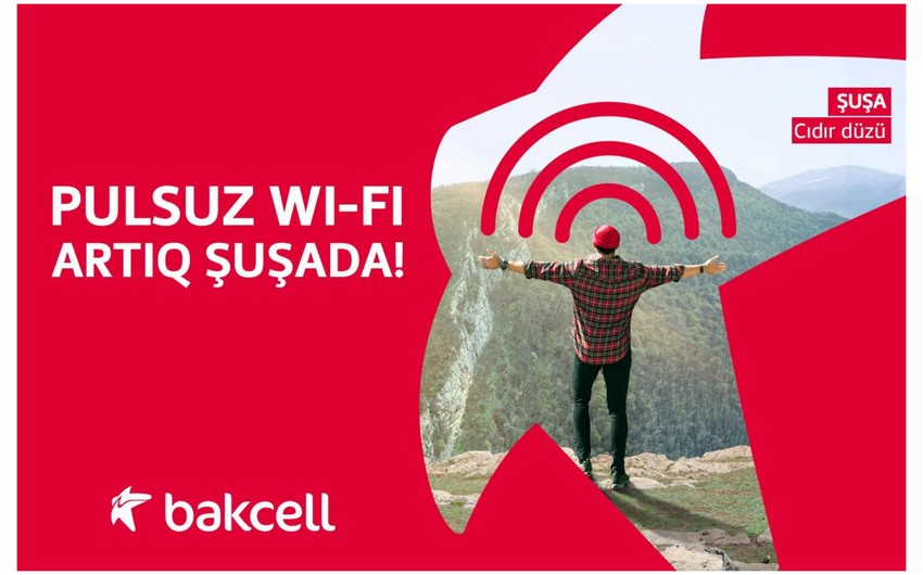 “Bakcell”dən Şuşada pulsuz Wi-Fi