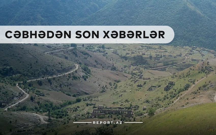 Cəbhədən son xəbərlər: Ermənilər Ağdərədə çıxılmaz vəziyyətdə