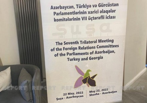 В Шуше проходит встреча парламентариев Азербайджана, Турции и Грузии